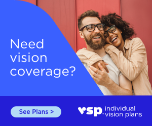 Need vision coverage? VSP Individual Vision Plans